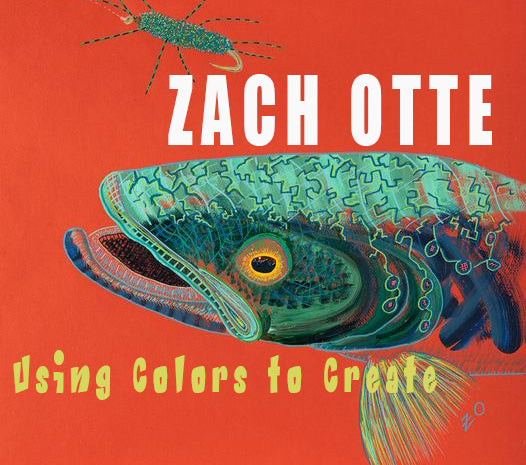 Zach Otte: Using Colors to Create
