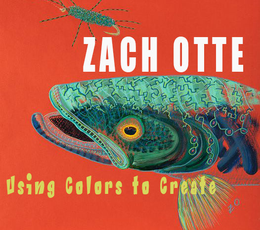 Zach Otte: Using Colors to Create