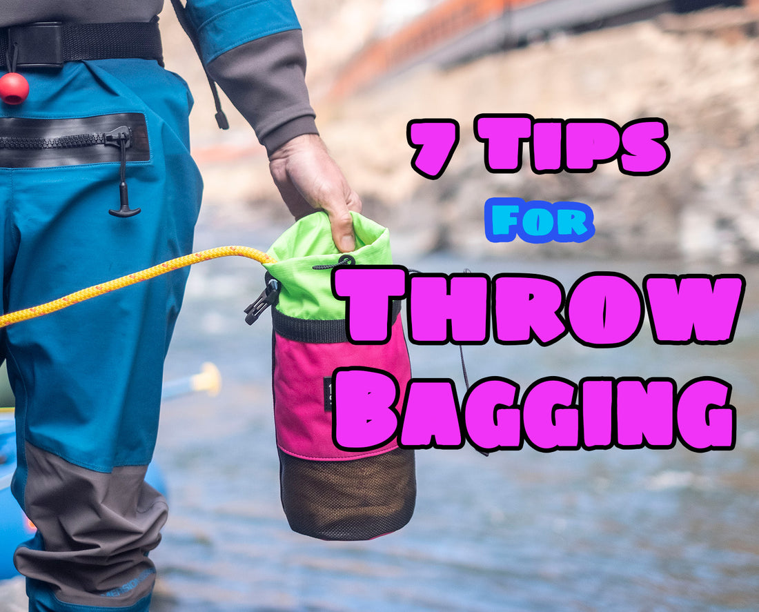 7 Tips for Throw Bagging