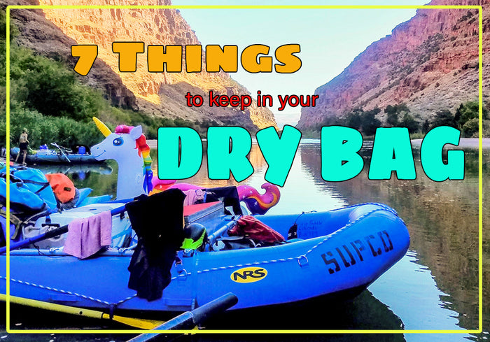7 Things To Keep in Your Rafting Dry Bag – River Station Gear