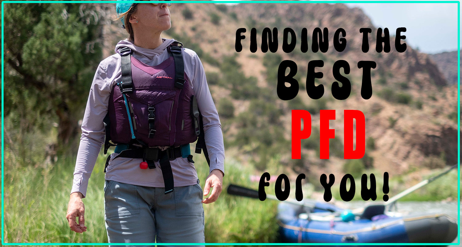 The best whitewater PFD for you.