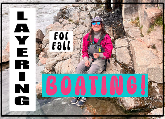 How to Layer on the River (Fall Edition)