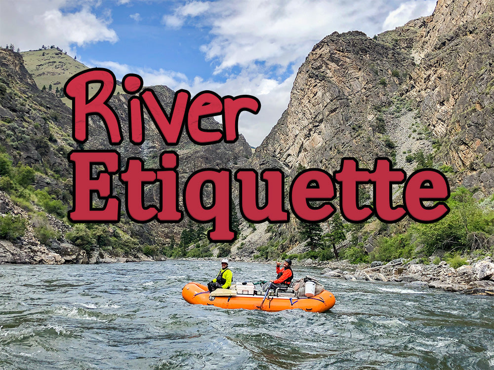 River Etiquette blog for river station throw bags and whitewater rafting gear.